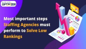 The 9 Most Important Steps Staffing Agencies Must Perform to Solving Low Rankings