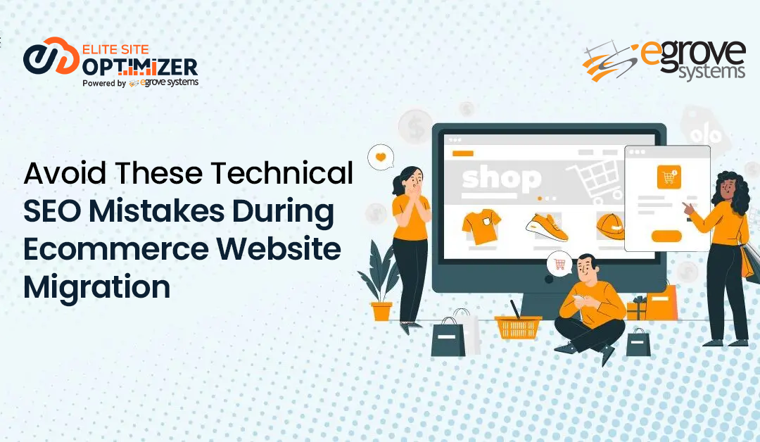 Avoid these Technical SEO Mistakes During eCommerce Website Migration