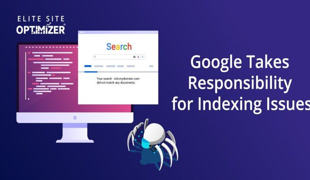 google responsibility for indexing issues