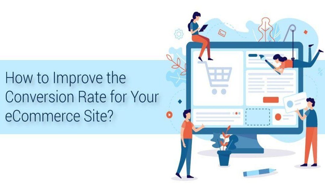 how to improve the conversion rate for ecommerce site
