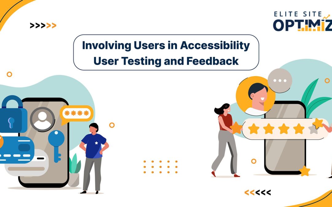 involving users in accessibility user testing and feedback
