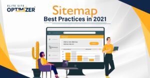 Sitemap Best Practices in 2021 to Improve Your SEO