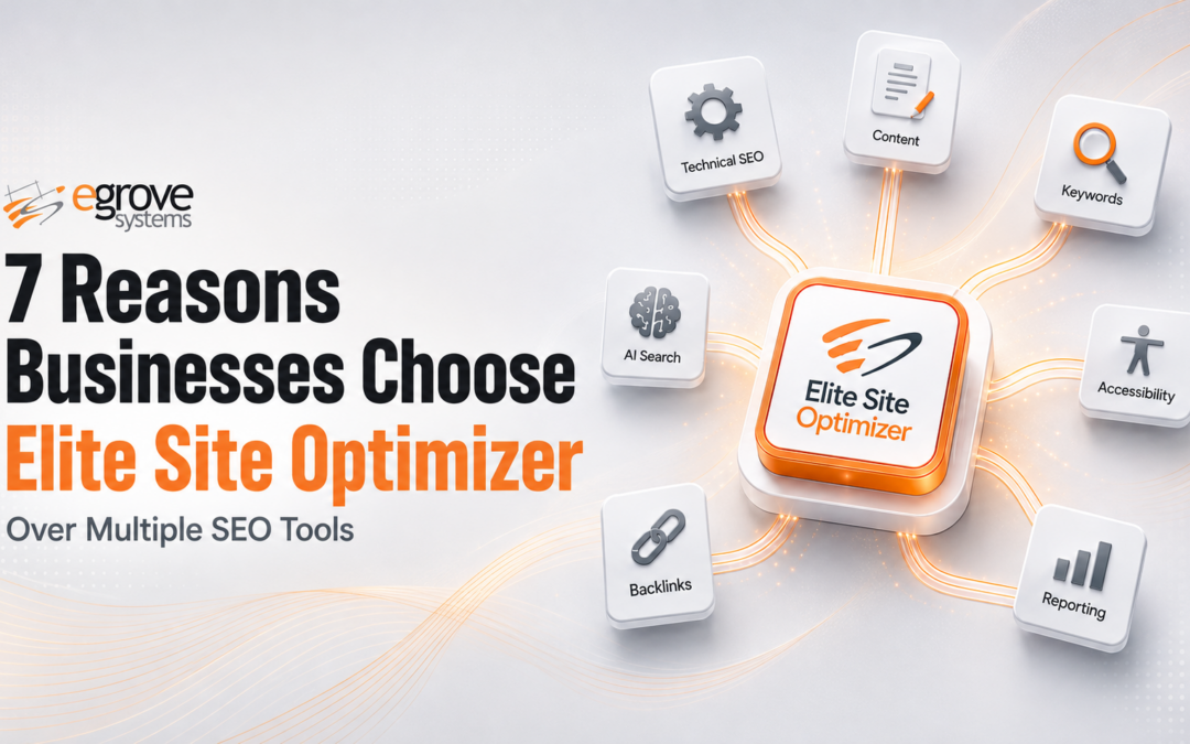 7 Reasons Businesses Choose Elite Site Optimizer Over Multiple SEO Tools